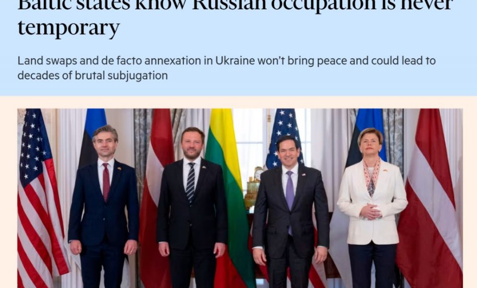 Baltic states know Russian occupation is never temporary